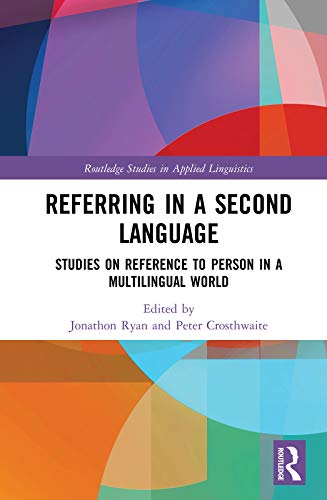 Referring in a Second Language: Studies on Reference to Person in a Multilingual World