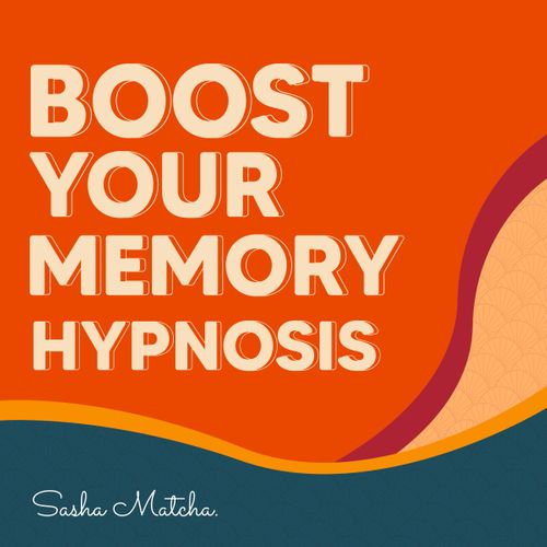 Boost Your Memory Hypnosis: with Hypnosis, Meditation and Subliminal Affirmations [Audiobook]