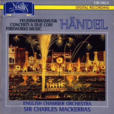 English Chamber Orchestra / Sir Charles Mackerras – Handel: Fireworks Music; Concerti a due cori (1994) FLAC