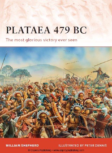 Plataea 479 BC: The most glorious victory ever seen (Osprey Campaign 239)