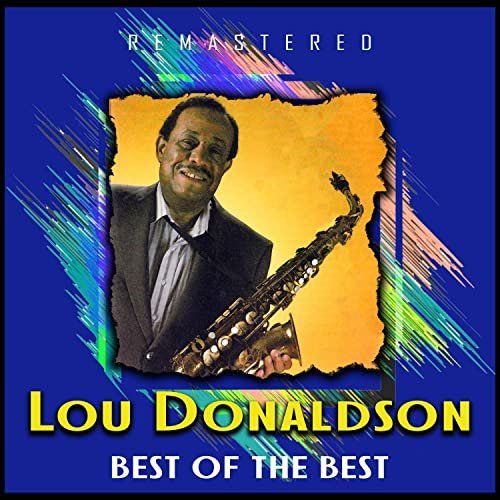 Lou Donaldson   Best of the Best (Remastered) (2020) MP3