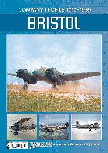 Bristol: Company Profile 1910 1959 (Aeroplane Company Profile)