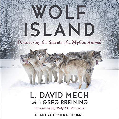 Wolf Island: Discovering the Secrets of a Mythic Animal [Audiobook]