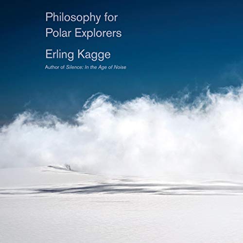 Philosophy for Polar Explorers [Audiobook]