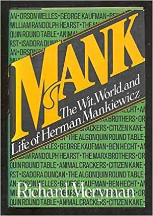 Mank: The wit, world, and life of Herman Mankiewicz