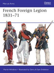 French Foreign Legion 1831 1871 (Osprey Men at Arms 509)