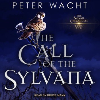 The Call of the Sylvana (The Sylvan Chronicles Book 2) [Audiobook]