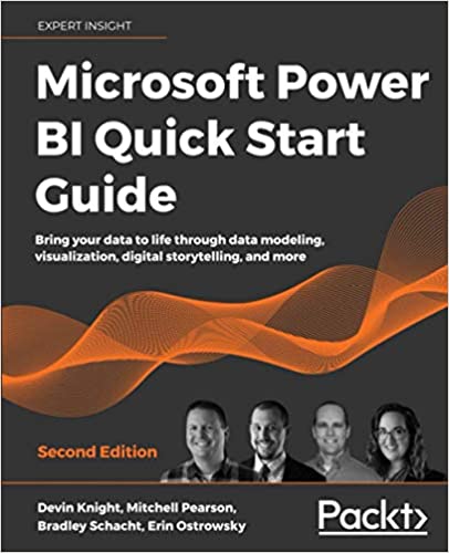 Microsoft Power BI Quick Start Guide: Bring your data to life through data modeling, visualization, digital storytelling, 2nd Ed