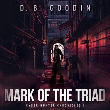 Mark of the Triad (Cyber Hunter Chronicles #1) [Audiobook]
