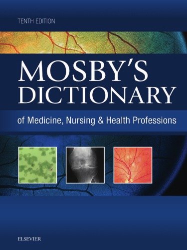 Mosby's Dictionary of Medicine, Nursing & Health Professions, 10th Edition [True PDF]