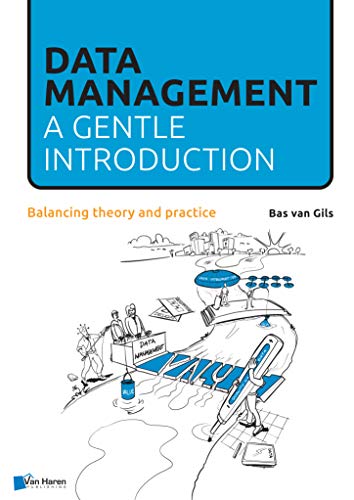 Data Management: a gentle introduction: Balancing Theory and Practice