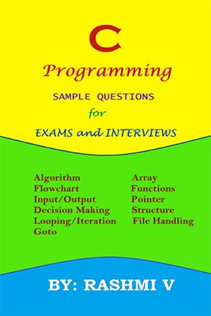 C Programming: Sample Questions for Exams and Interviews