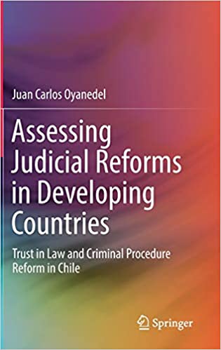 Assessing Judicial Reforms in Developing Countries: Trust in Law and Criminal Procedure Reform in Chile