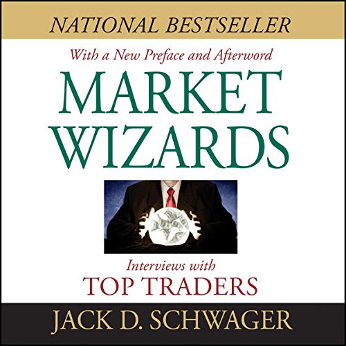 Market Wizards: Interviews with Top Traders [Audiobook]