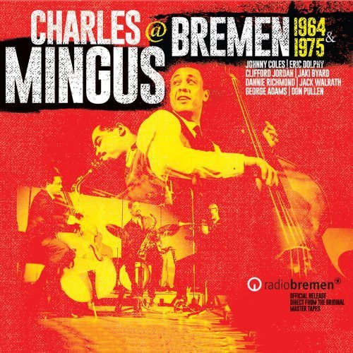 Charles Mingus - At Bremen 1964 & 1975 (2020) MP3