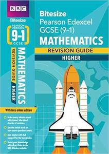 BBC Bitesize Edexcel GCSE (9 1) Maths Higher Revision Guide