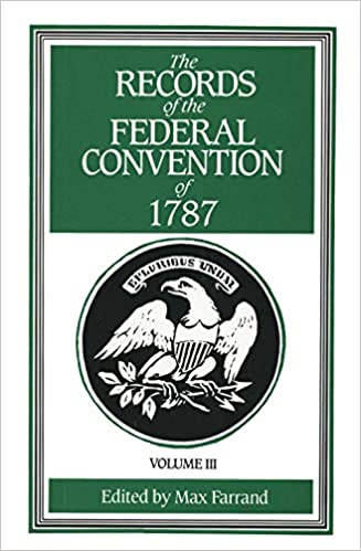 The Records of the Federal Convention of 1787 Vol. 3