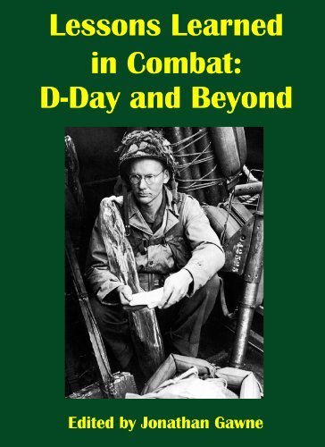 Lessons Learned in Combat: D Day and Beyond