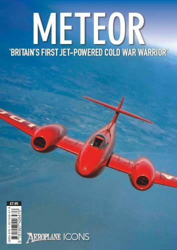 Meteor: Britan's First Jet Powered Cold War Warrior (Aeroplane Icons)