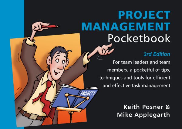 Project Management: A pocketful of tips, techniques and tools for efficient and effective task management, 3rd Edition
