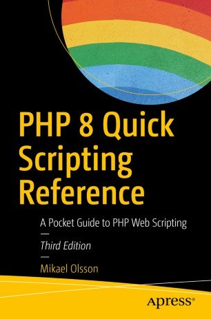 PHP 8 Quick Scripting Reference: A Pocket Guide to PHP Web Scripting
