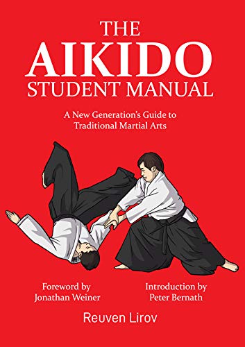 The Aikido Student Manual: A New Generation's Guide to Traditional Martial Arts