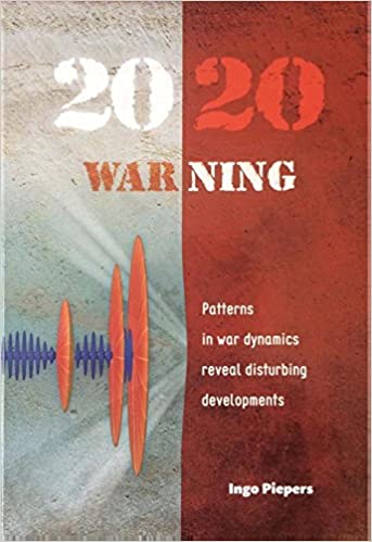 2020 Warning: Patterns in War Dynamics Reveal Disturbing Developments