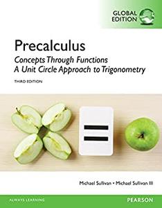 Precalculus: Concepts Through Functions, A Unit Circle Approach to Trigonometry, Global Edition