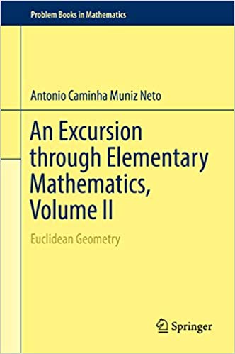 An Excursion through Elementary Mathematics, Volume II: Euclidean Geometry