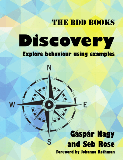 The BDD Books   Discovery: Explore behaviour using examples