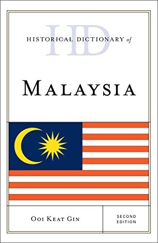 Historical Dictionary of Malaysia, 2nd Edition