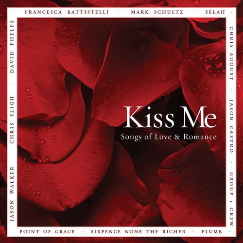 VA   Kiss Me   Songs of Love & Romance (2011)