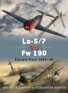 La 5/7 vs Fw 190: Eastern Front 1942 45 (Osprey Duel 39)