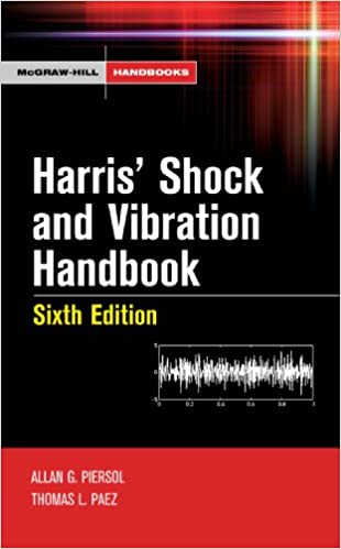 Harris' Shock and Vibration Handbook (McGraw Hill Handbooks) 6th Edition