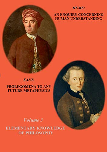 HUME: AN ENQUIRY CONCERNING HUMAN UNDERSTANDING / KANT: PROLEGOMENA TO ANY FUTURE METAPHYSICS