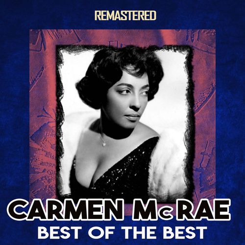 Carmen Mcrae   Best of the Best (Remastered) (2020) MP3