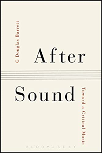 After Sound: Toward a Critical Music