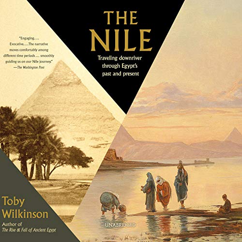 The Nile: Travelling Downriver Through Egypt's Past and Present: The Vintage Departures Series [Audiobook]