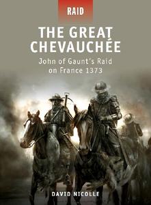The Great Chevauchee: John of Gaunt's Raid on France 1373 (Osprey Raid 20)