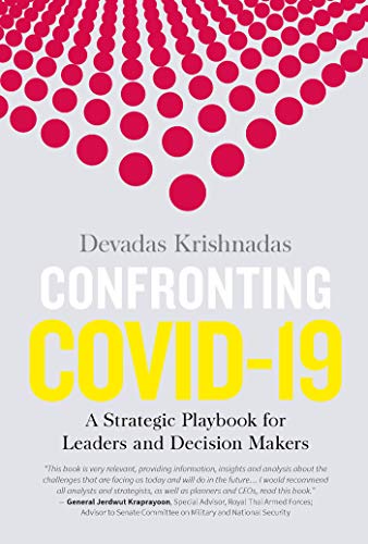 Confronting Covid 19: A Strategic Playbook for Leaders and Decision Makers