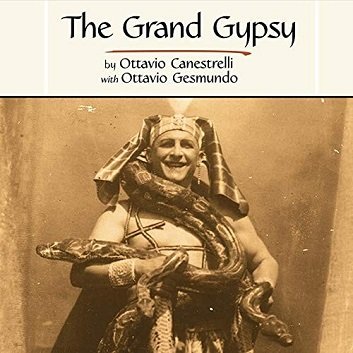 The Grand Gypsy: Around The World With The Circus [Audiobook]