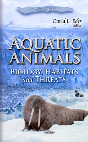 Aquatic Animals: Biology, Habitats, and Threats