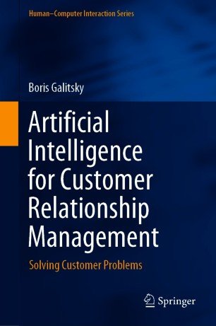 Artificial Intelligence for Customer Relationship Management: Solving Customer Problems