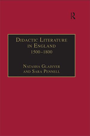Didactic Literature in England, 1500-1800: Expertise Constructed