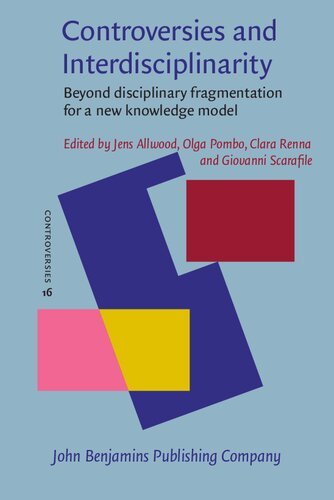 Controversies and Interdisciplinarity: Beyond Disciplinary Fragmentation for a New Knowledge Model