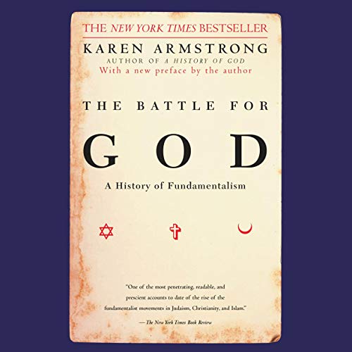 The Battle for God: A History of Fundamentalism [Audiobook]