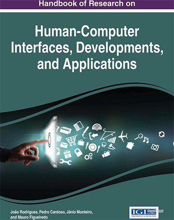 Handbook of Research on Human Computer Interfaces, Developments, and Applications