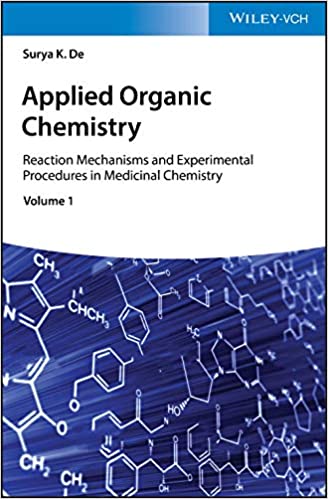 Applied Organic Chemistry: Reaction Mechanisms and Experimental Procedures in Medicinal Chemistry, II