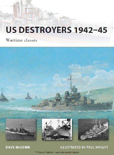 US Destroyers 1942 45: Wartime Classes (Osprey New Vanguard 165)