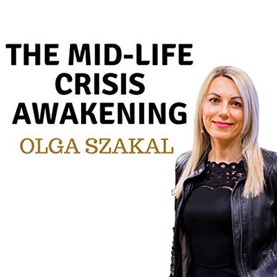 The Mid Life Crisis Awakening: How to Transition into the Woman That You Were Always Meant to Be (Audiobook)